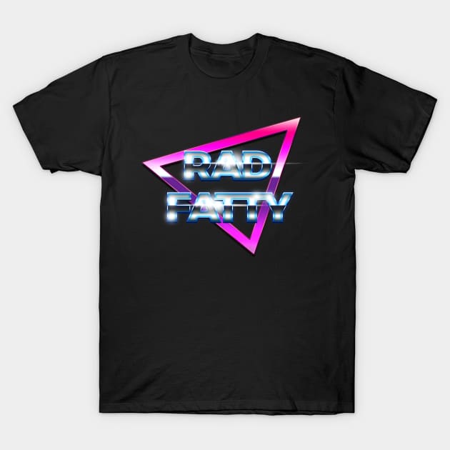 Rad Fatty T-Shirt by Big Sexy Tees